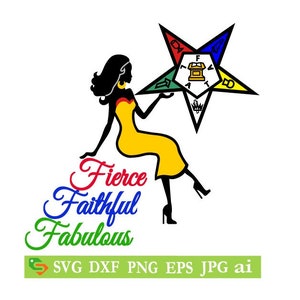 OES fierce faithfull fabulous,order of the eastern star,cut File, Silhouette Cricut, Jpeg,svg, eps, png, clip art