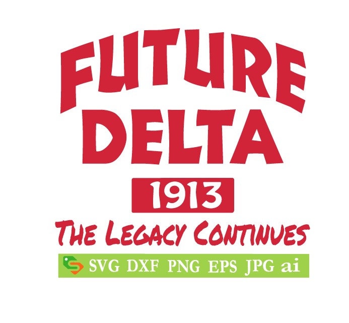 FUTURE DELTA 1913 the Legacy Continues Cut File, Silhouette FUTURE DELTA 1913 the Legacy Continues Cut File, Silhouette