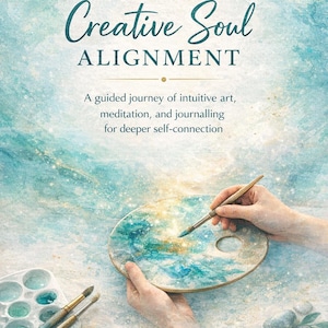 Werkboek Creative Soul Alignment | Geleide meditatie, intuïtieve kunst, journalling (pdf-download)