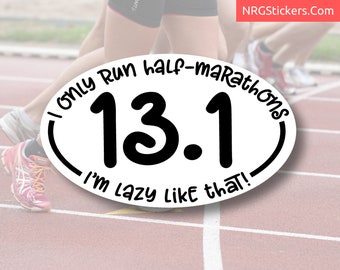 13.1 I Only Run Half Marathons Funny Vinyl Sticker, Laptop Stickers, Running Sticker, Runner Sticker, Half Marathon Runner Sticker