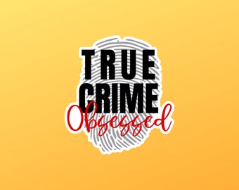 True Crime Vinyl Sticker, True Crime Stickers, Crime Junkie, SSDGM, Laptop Stickers, Best Funny Stickers