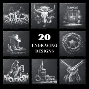 May include: A collection of 9 black and white engraved designs with a Western theme. Designs include cowboys, a bull skull with sunflowers, a saloon, cowboy boots, a rope star, a whiskey bottle, and crossed revolvers. The text "20 ENGRAVING DESIGNS" is in the center.