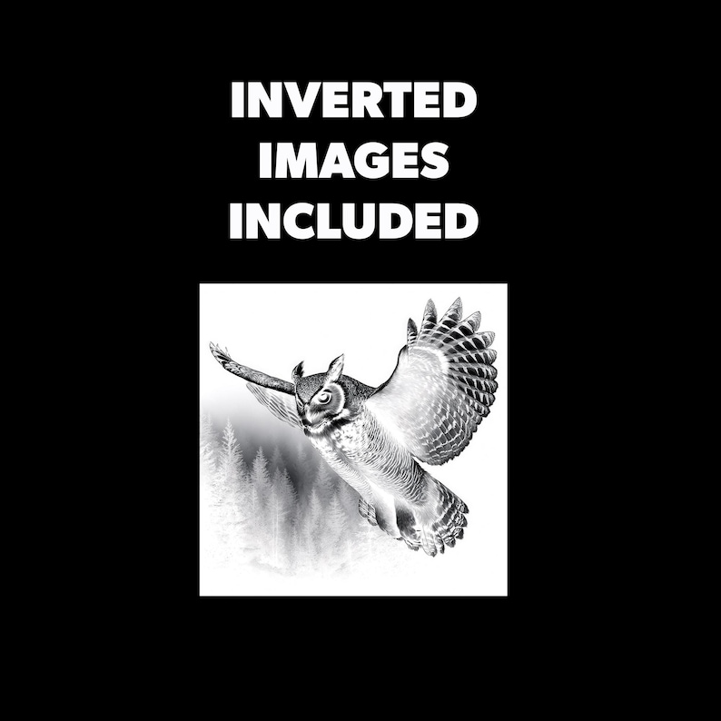 May include: Black and white illustration of a Great Horned Owl in flight, with wings spread wide. The owl is depicted against a backdrop of a forest. The text "INVERTED IMAGES INCLUDED" is at the top.