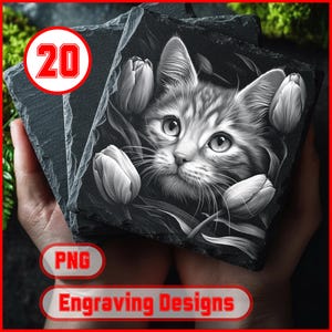 May include: A set of slate coasters featuring a detailed grayscale engraving of a cat surrounded by tulips. The image includes the text "PNG" and "Engraving Designs" in a red oval. A red circle with the number "20" is also present.