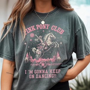 Comfort Colors® Pink Pony Club Shirt, I&#39;m Gonna Keep On Dancing Tshirt, Concert Graphic, Western Princess Tour Tee, Sapphic Pride Tshirt