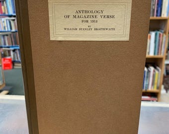 Anthology of Magazine Verse for 1913 - BRAITHWAITE, William Stanley (gesigneerd)