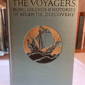 The Voyagers: Being Legends and Histories of Atlantic Discovery