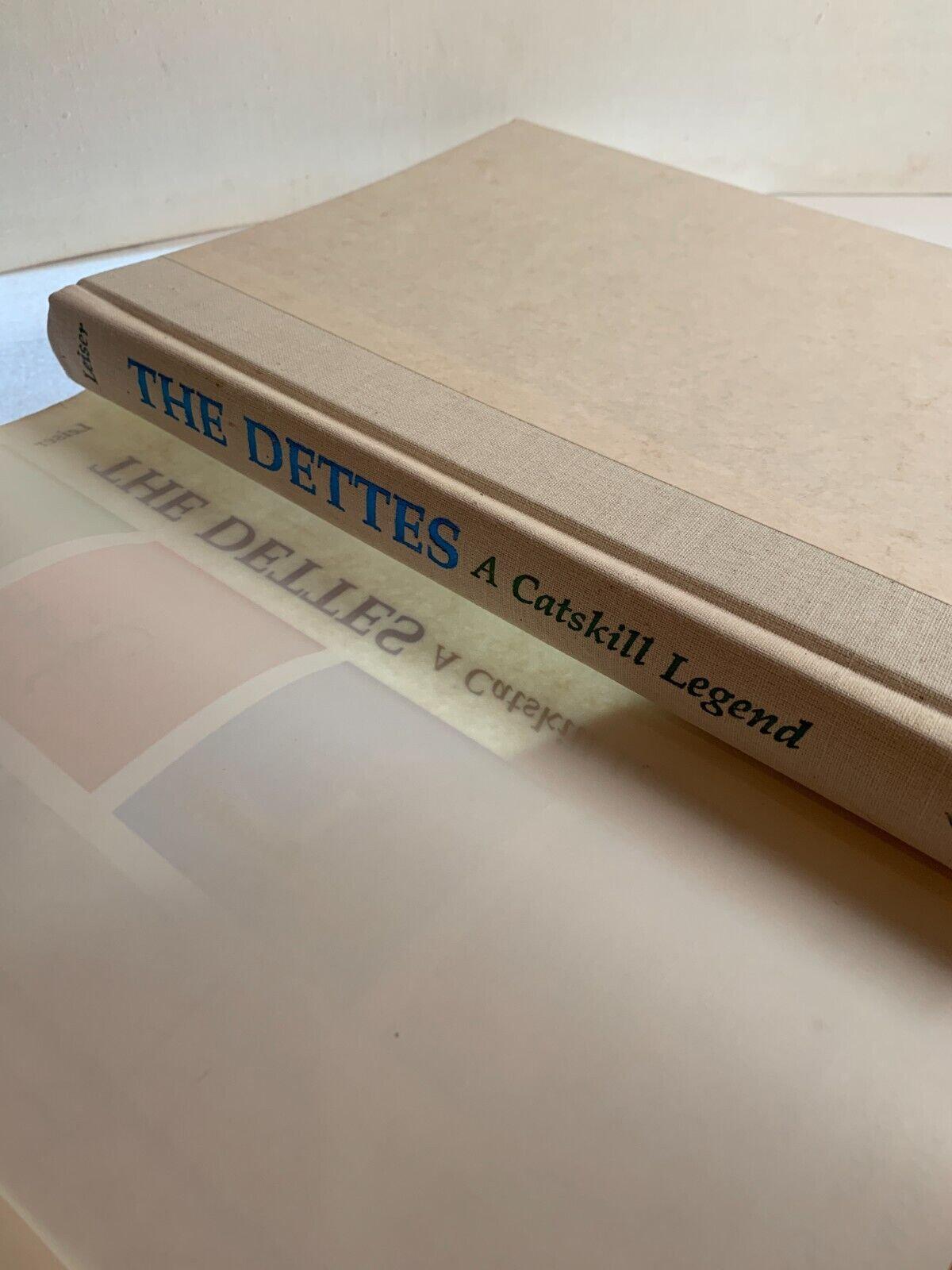 The Dettes - A Catskill Legend : Their Story and Their