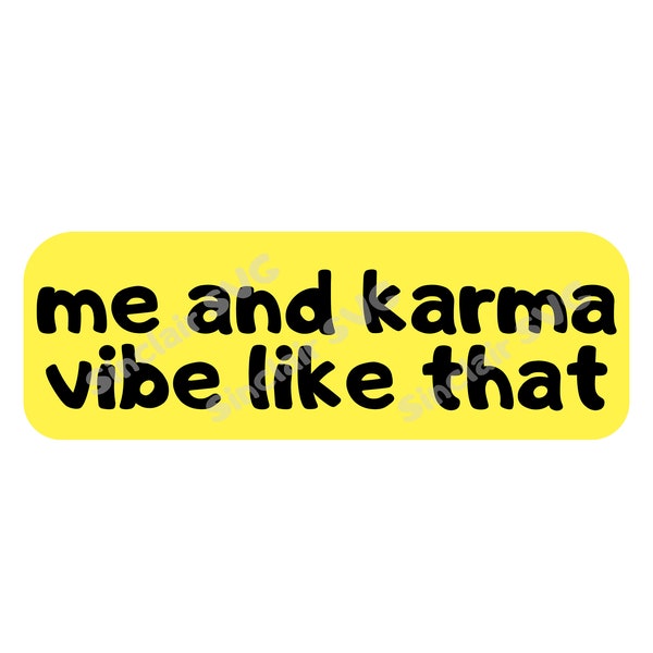 me and karma vibe like that SVG & PNG