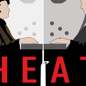 May include: A black and white poster featuring two men seated at a table, facing each other. The word "HEAT" is written in red letters at the bottom of the poster.