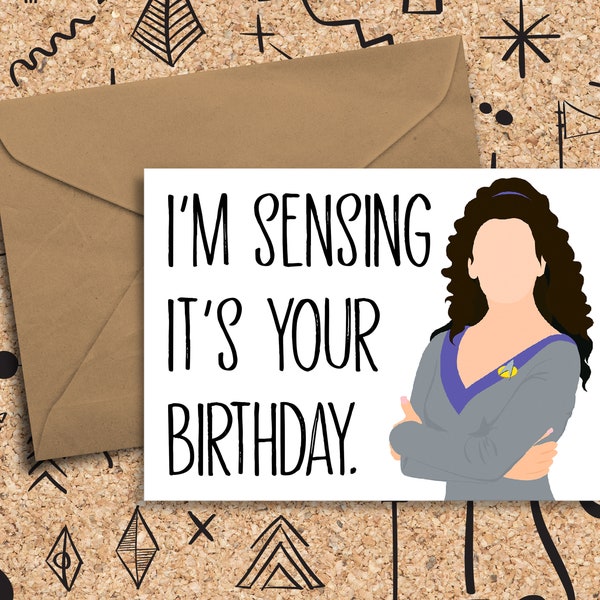 Deanna Troi, Star Trek - The Next Generation, "I'm Sensing It's Your Birthday" Card