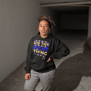 May include: A black hooded sweatshirt with a gold and blue graphic print that says "Did the Right Thing" and "&Sigma;&Tau;&Rho;".