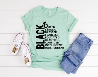 Black Queen Shirt: Confident, Educated, Independent Tee