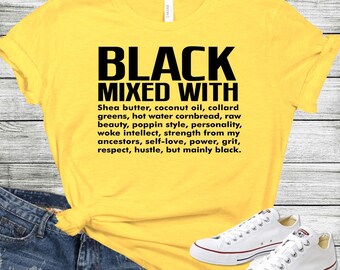 Black Mixed With...|Black History|Black Mixed with...t-shirt