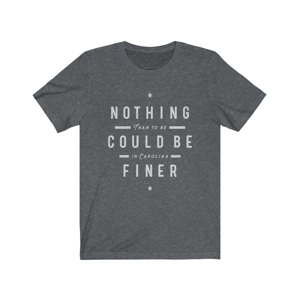 Nothing Could Be Finer - Than to be in Carolina Tee Shirt (WhiteType)