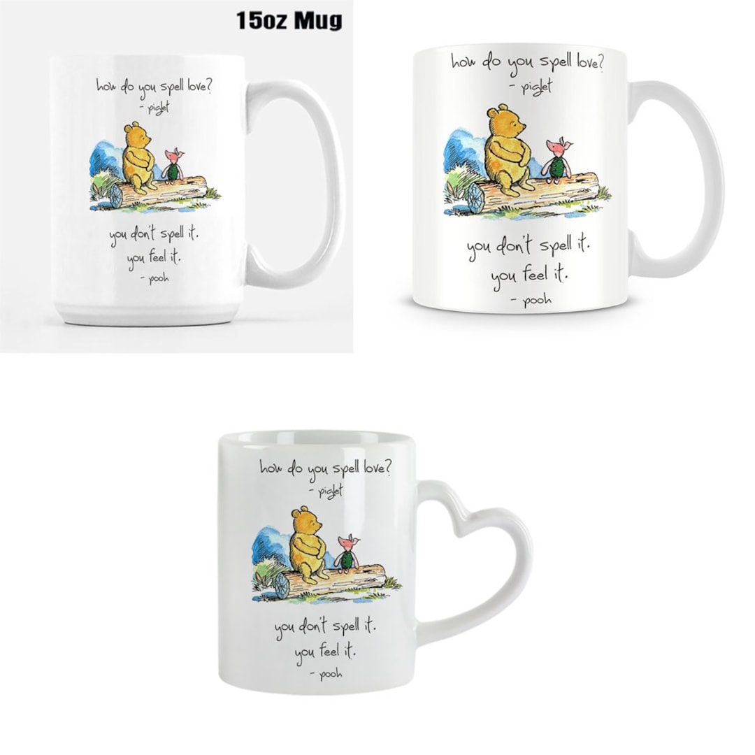How Do You Spell Love Pooh Cartoon Themed 11/15/14 Oz Coffee Mug/cup ...