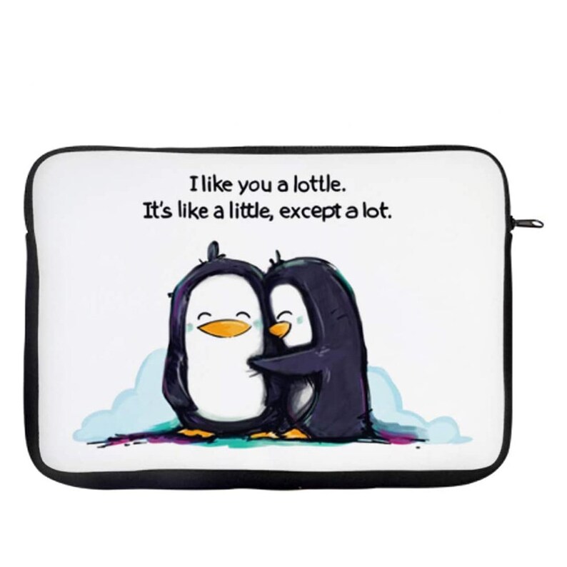 I Like You a Lottle, Its Like a Little, Except a Lot Penguin Inspired W/13/14/15 Laptop Sleeve Laptop Accessories image 1