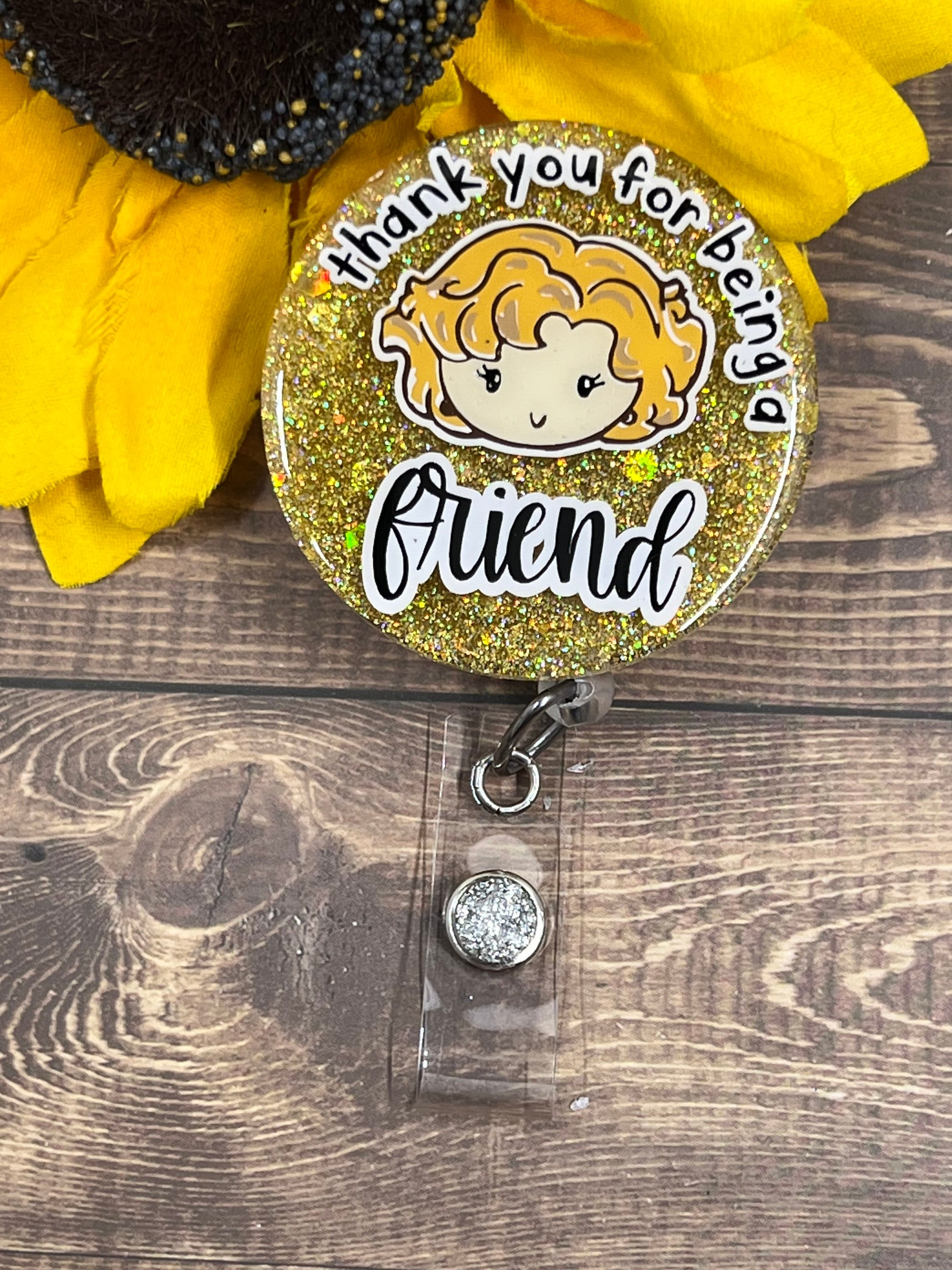 Thank You for Being A Friend Golden (girls) Badge reel-Rose, Betty White- Golden Girls Badge reel-educator/medical Badge Reel