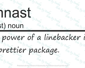 May include: A white background features the word "gymnast" in a bold, black font, followed by its pronunciation and the word "noun." Below, the text reads, "All the power of a linebacker in a much prettier package."