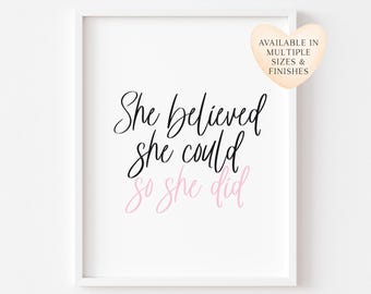Impresión "Ella creyó, pudo y lo hizo", arte inspirador, decoración de Girl Power (sin marco)
