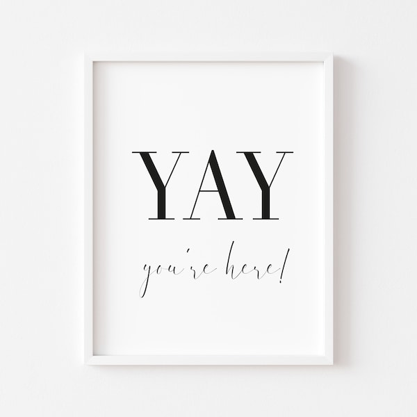 YAY you're here! home/hallway unframed print,different colour options available|home prints|welcome prints|home decor|new home print|guests|