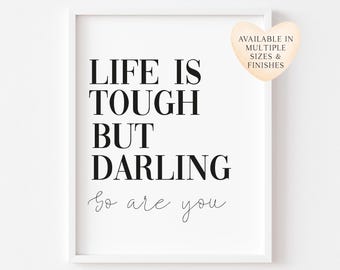Motivational Quote Print Life Is Tough But Darling So Are You (unframed)