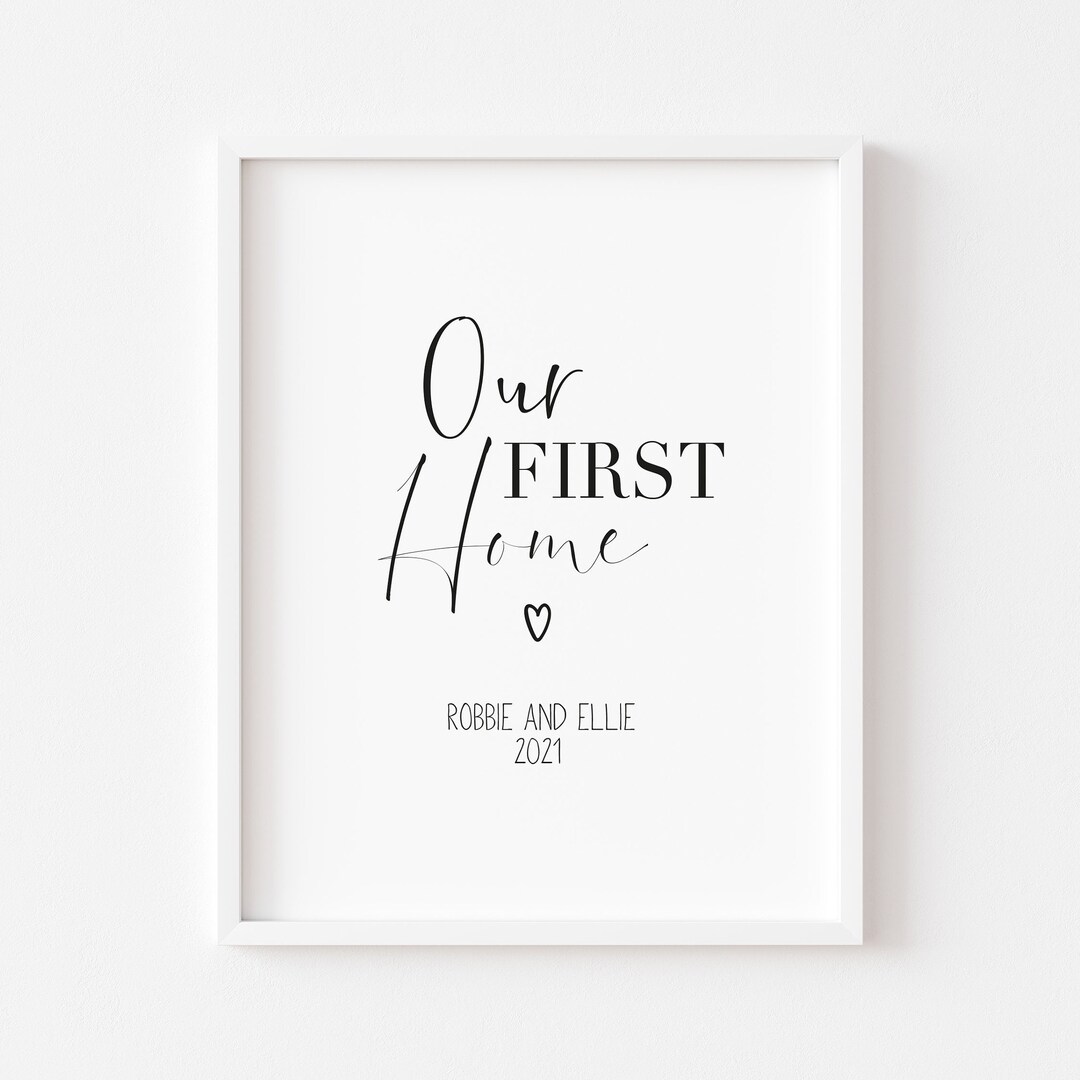 first-home-print-our-first-home-with-your-names-and-date-unframed-printnew-home-giftnew-homegift-ideasnew-home-decorcouples-giftsart-etsy