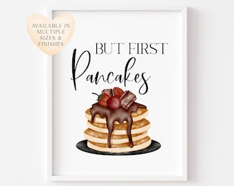 But First Pancakes Print Funny Kitchen Wall Art (unframed)