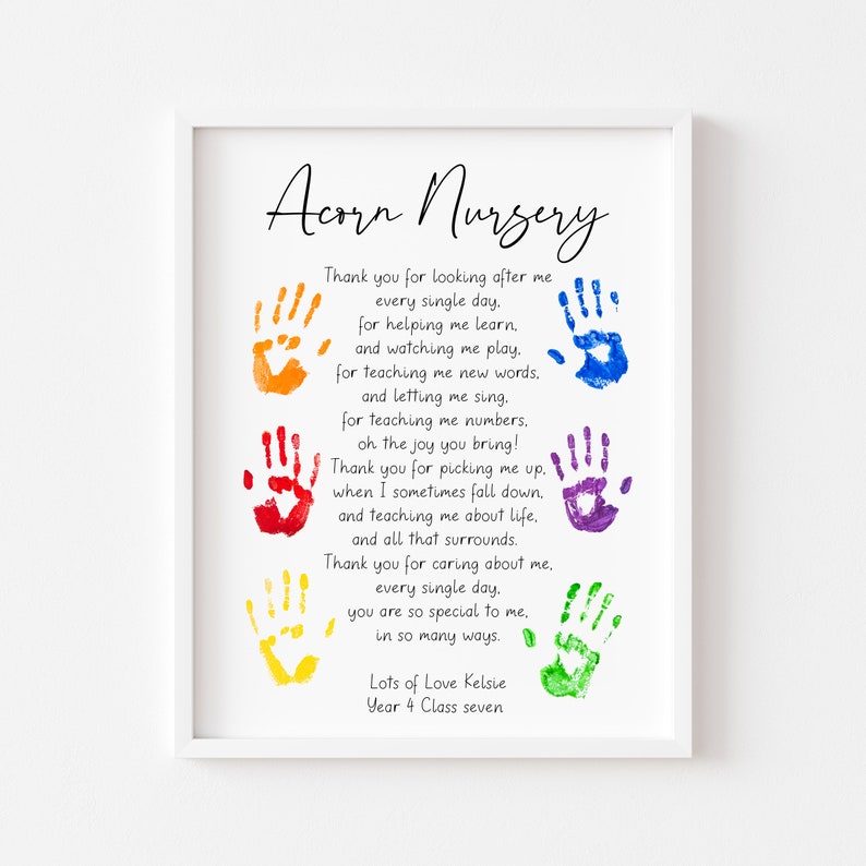 May include: A framed print with the text "Acorn Nursery" and a poem with colorful handprints. The poem expresses gratitude for care and teaching. The handprints are in various colors, including orange, red, blue, purple, yellow, and green.