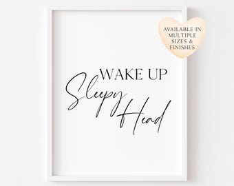 Bedroom print Wake Up Sleepy Head unframed wall art poster print