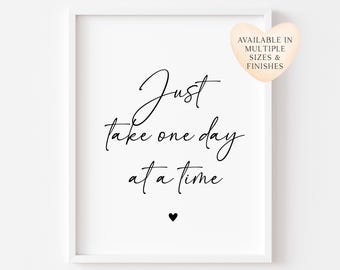 Just take one day at a time black heart Print Motivational Quote, Unframed Wall Art