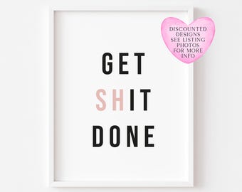 Get Sh*t Done Print Motivational Office Decor, Bedroom Art (unframed)