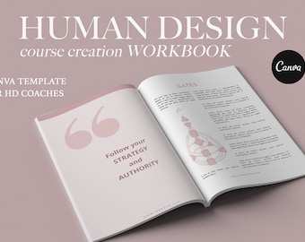 Op de afbeelding: Een open werkboek met de titel "HUMAN DESIGN course creation WORKBOOK" met de tekst "CANVA TEMPLATE FOR HD COACHES" op de linkerpagina en de tekst "GATES" op de rechterpagina. De rechterpagina bevat ook een diagram van een human design-kaart met de tekst "Follow your STRATEGY and AUTHORITY" op de linkerpagina.
