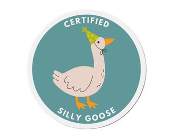 Die-Cut Magnet - Certified Silly Goose