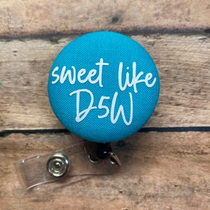 Sweet Like D5W Badge