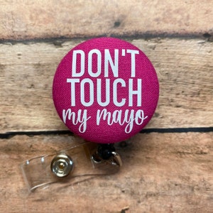 Don’t Touch My Mayo Badge