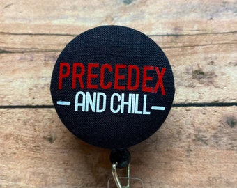Precedex and Chill Badge