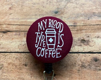 My Blood Type is Coffee Badge 