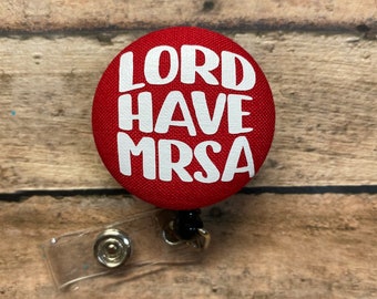 Lord Have MRSA Badge