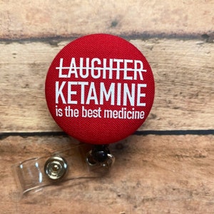 Ketamine is the Best Medicine Badge