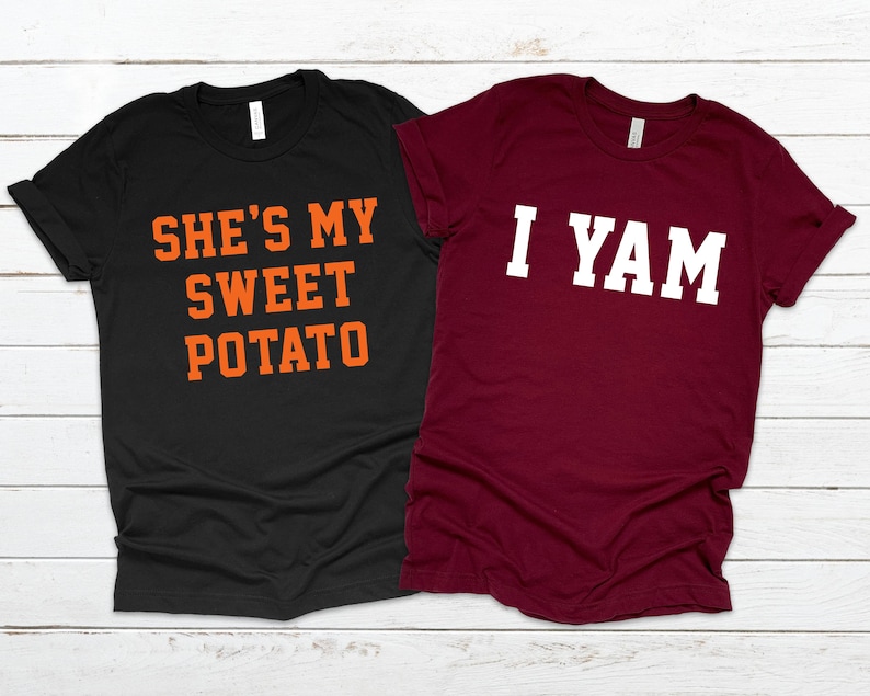 She's My Sweet Potato Shirt I Yam Shirt Couples Shirt Etsy