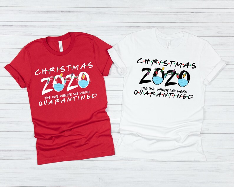 Christmas 2020 Shirt the One Where We Were Quarantined Shirt Etsy