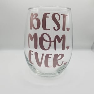 21oz &quot;Best Mom Ever&quot; Stemless Wine Glass| Mother&#39;s Day Gift | Gifts