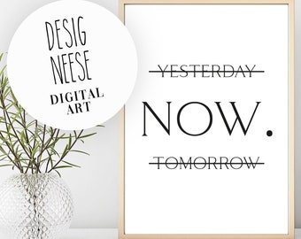 now. wall art home decor digital print