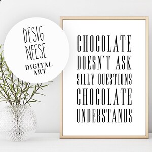 chocolate understands wall art, funny digital print, digital art, printable, home decor poster chocolate,