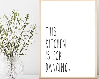this kitchen is for dancing kitchen home decor wall art digital art