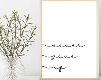 never give up home decor digital art