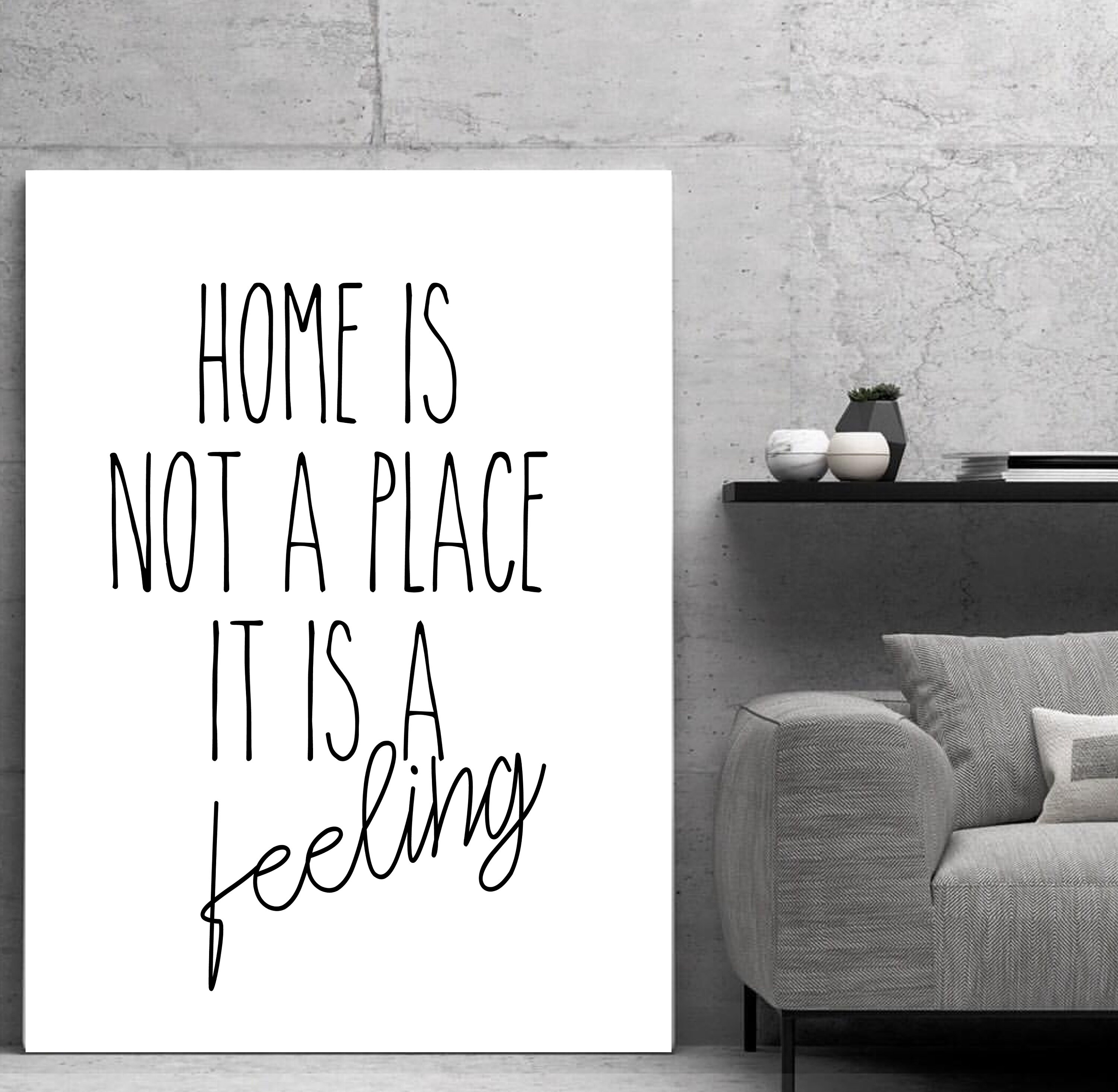 Home is Not a Place It is a Feeling Home Decor Digital Art Etsy