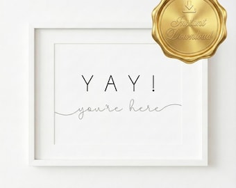 Yay You're Here Printable Sign: Guest Room Typography Art (Digital Download)