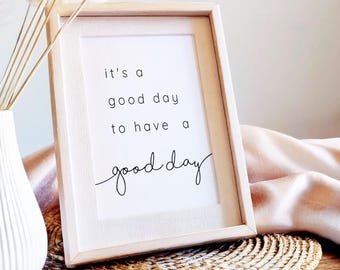 Good Day Printable Art: Minimalist Quote (Digital Download)